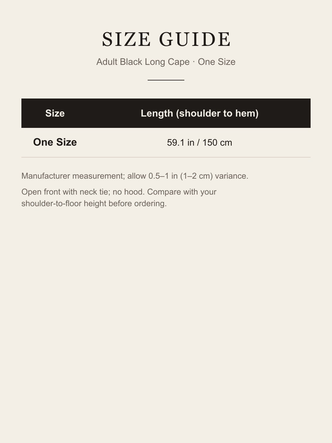 Size guide for the adult black long cape: one size, 59.1 in / 150 cm shoulder to hem