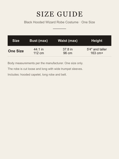 Size guide for the black hooded wizard robe costume: one size, bust up to 44.1 in (112 cm), waist up to 37.8 in (96 cm), height 5'4" (163 cm) and taller