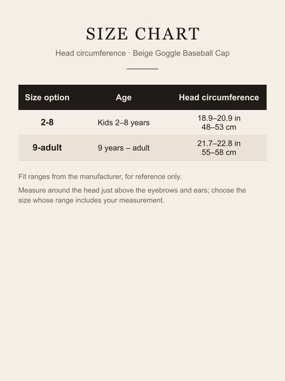 Size chart for the beige goggle baseball cap: 2-8 fits 48–53 cm head, 9-adult fits 55–58 cm head
