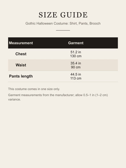Size guide for the Gothic Halloween Costume: Shirt, Pants, Brooch