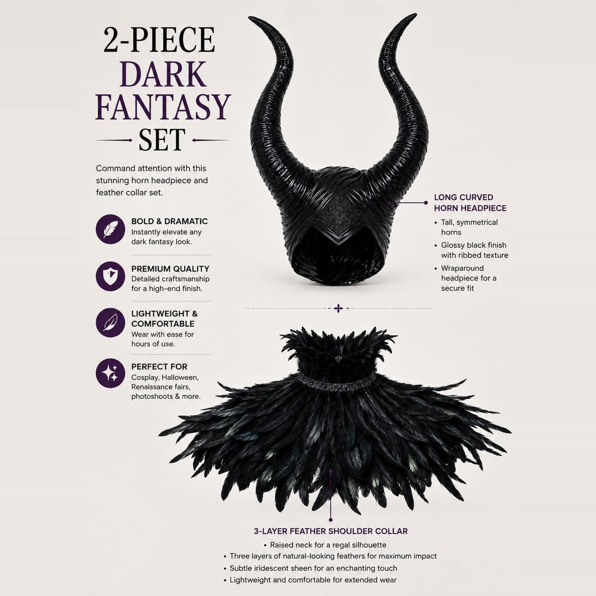 What's included: a black curved horn headpiece and a black three-layer feather shoulder collar