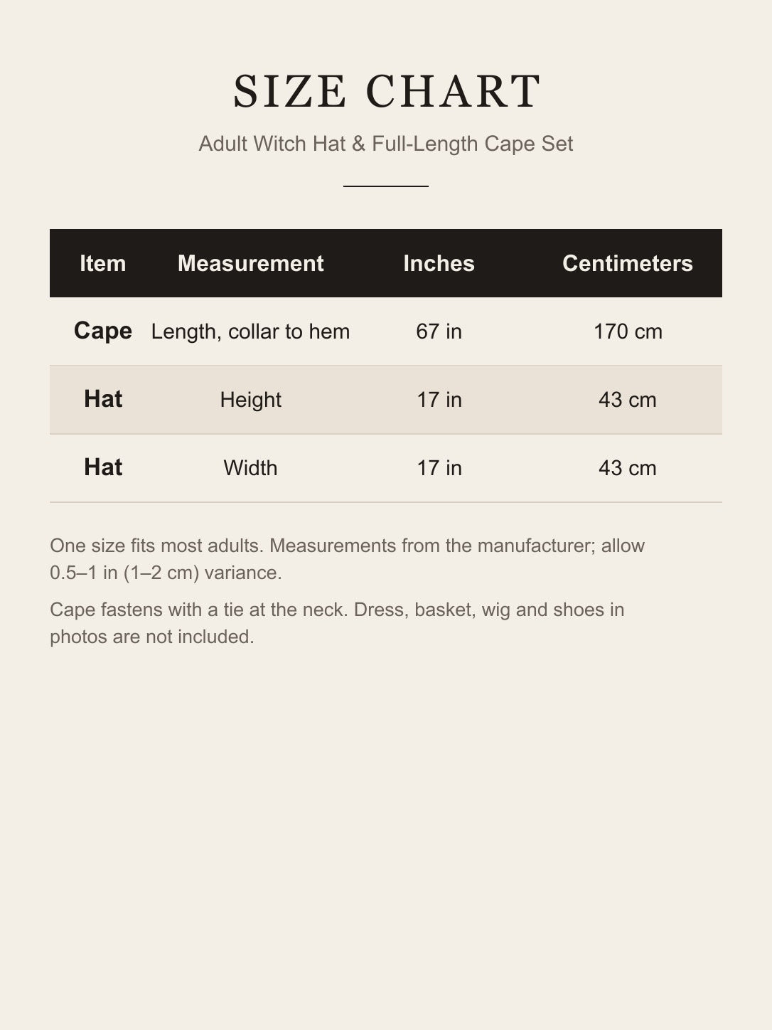 Size chart for the adult witch hat and cape set: cape 67 in / 170 cm long, hat 17 in high and 17 in wide